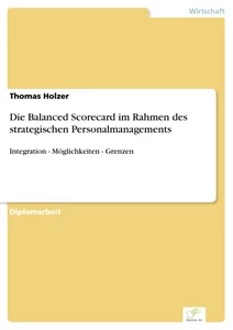 Titel: Die Balanced Scorecard im Rahmen des strategischen Personalmanagements
