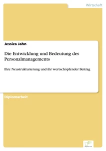 Titel: Die Entwicklung und Bedeutung des Personalmanagements
