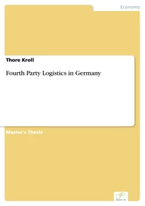 Titel: Fourth Party Logistics in Germany