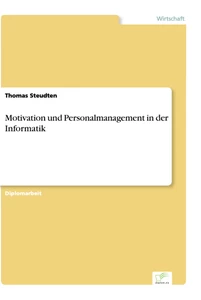 Titel: Motivation und Personalmanagement in der Informatik
