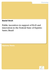Titel: Public incentives in support of R+D and innovation in the Federal State of Espirito Santo, Brazil