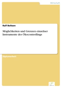 Titel: Möglichkeiten und Grenzen einzelner Instrumente des Ökocontrollings
