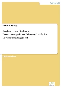 Titel: Analyse verschiedener Investmentphilosophien und -stile im Portfoliomanagement