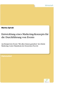 Titel: Entwicklung eines Marketing-Konzepts für die Durchführung von Events