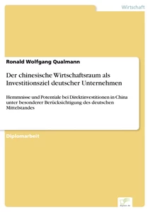 Titel: Der chinesische Wirtschaftsraum als Investitionsziel deutscher Unternehmen