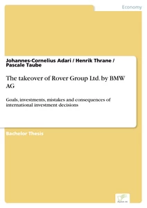 Titel: The takeover of Rover Group Ltd. by BMW AG