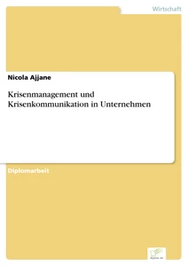 Titel: Krisenmanagement und Krisenkommunikation in Unternehmen
