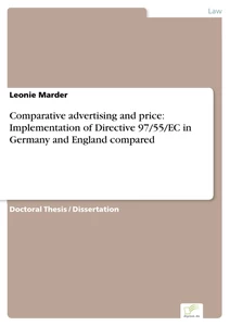 Titel: Comparative advertising and price: Implementation of Directive 97/55/EC in Germany and England compared