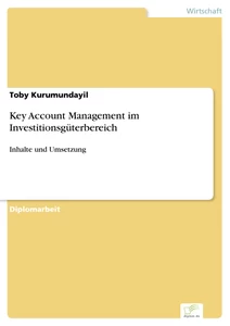 Titel: Key Account Management im Investitionsgüterbereich