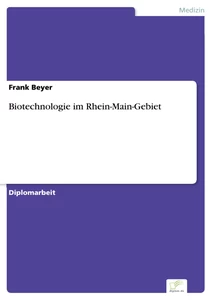 Titel: Biotechnologie im Rhein-Main-Gebiet
