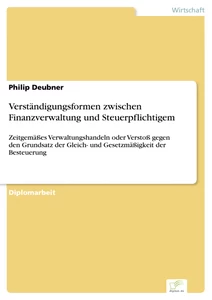 Titel: Verständigungsformen zwischen Finanzverwaltung und Steuerpflichtigem