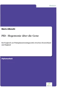 Titel: PID - Hegemonie über die Gene