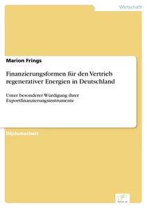 Titel: Finanzierungsformen für den Vertrieb regenerativer Energien in Deutschland