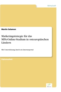 Titel: Marketingstrategie für das MPA-Online-Studium in osteuropäischen Ländern