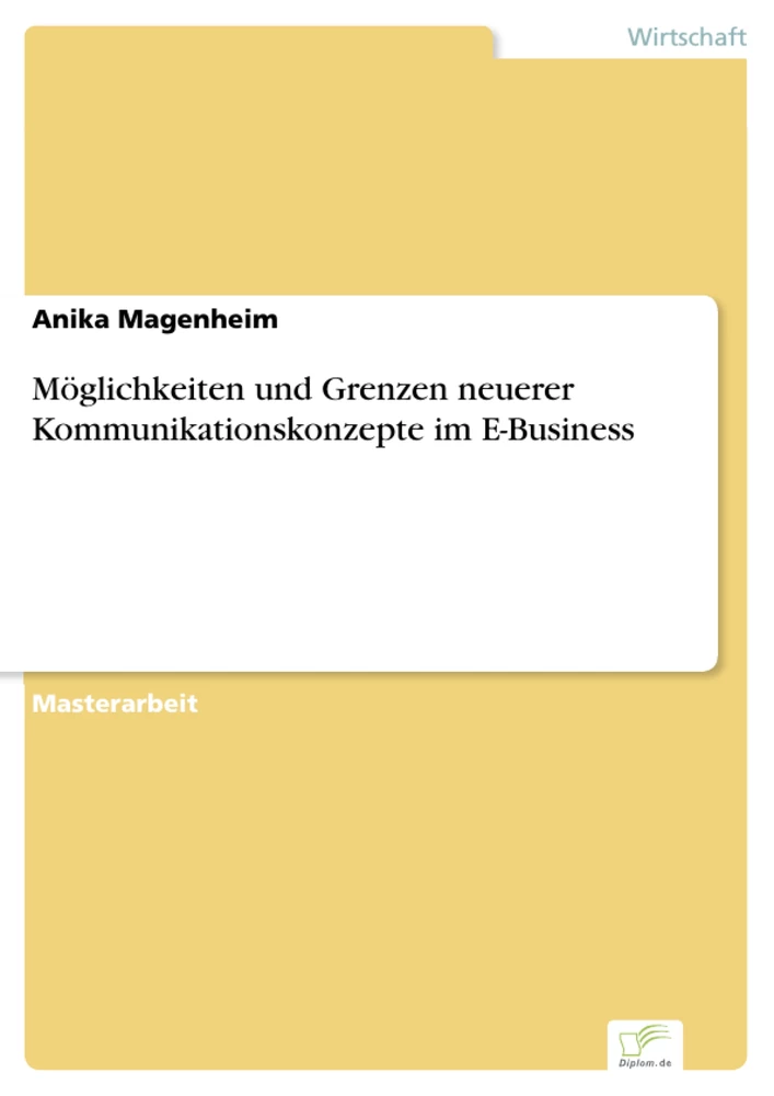 Titel: Möglichkeiten und Grenzen neuerer Kommunikationskonzepte im E-Business