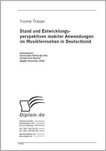 Titel: Stand und Entwicklungsperspektiven mobiler Anwendungen im Musikfernsehen in Deutschland