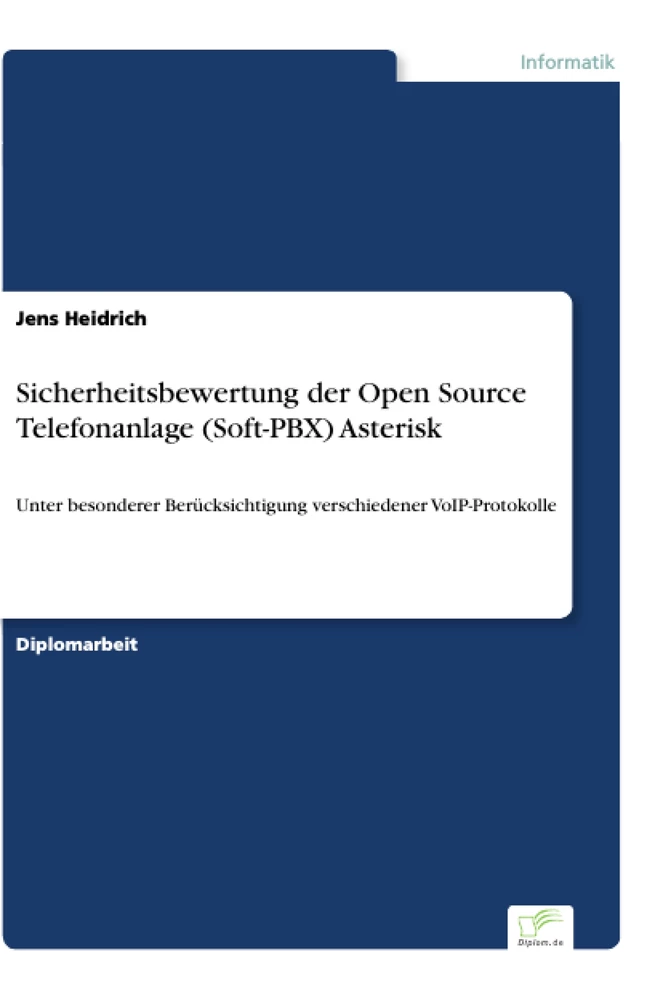 Titel: Sicherheitsbewertung der Open Source Telefonanlage (Soft-PBX) Asterisk