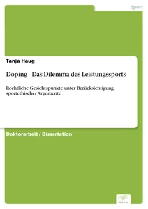 Titel: Doping - Das Dilemma des Leistungssports