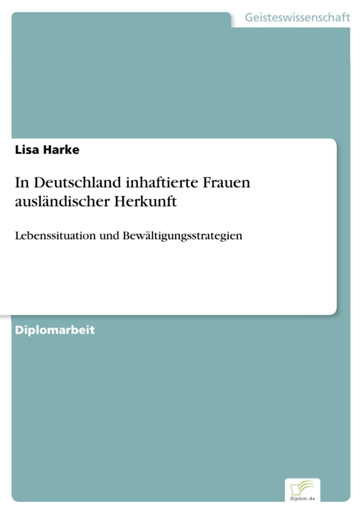 Titel: In Deutschland inhaftierte Frauen ausländischer Herkunft