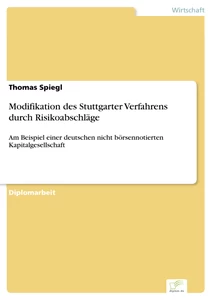 Titel: Modifikation des Stuttgarter Verfahrens durch Risikoabschläge