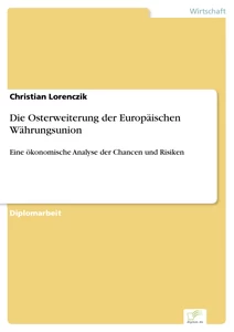 Titel: Die Osterweiterung der Europäischen Währungsunion