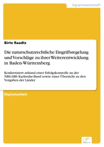 Titel: Die naturschutzrechtliche Eingriffsregelung und Vorschläge zu ihrer Weiterentwicklung in Baden-Württemberg