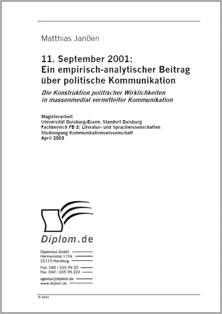 Titel: 11. September 2001: Ein empirisch-analytischer Beitrag über politische Kommunikation