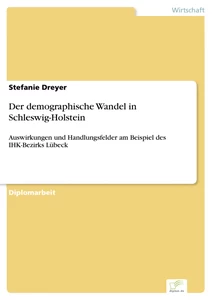 Titel: Der demographische Wandel in Schleswig-Holstein