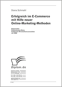 Titel: Erfolgreich im E-Commerce mit Hilfe neuer Online-Marketing-Methoden
