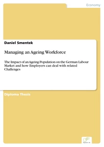 Titel: Managing an Ageing Workforce