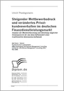 Titel: Steigender Wettbewerbsdruck und verändertes Privat-kundenverhalten im deutschen Finanzdienstleistungsmarkt