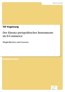 Titel: Der Einsatz preispolitischer Instrumente im E-Commerce