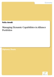 Titel: Managing Dynamic Capabilities in Alliance Portfolios