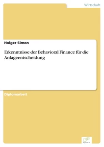 Titel: Erkenntnisse der Behavioral Finance für die Anlageentscheidung