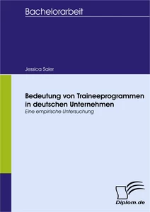 Titel: Bedeutung von Traineeprogrammen in deutschen Unternehmen