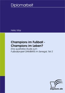 Titel: Champions im Fußball - Champions im Leben?