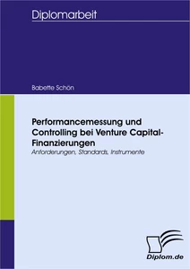 Titel: Performancemessung und Controlling bei Venture Capital-Finanzierungen