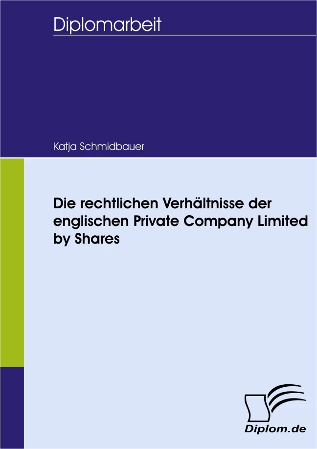 Titel: Die rechtlichen Verhältnisse der englischen Private Company Limited by Shares
