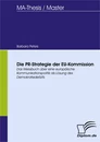 Titel: Die Public-Relations-Strategie der EU-Kommission seit Maastricht