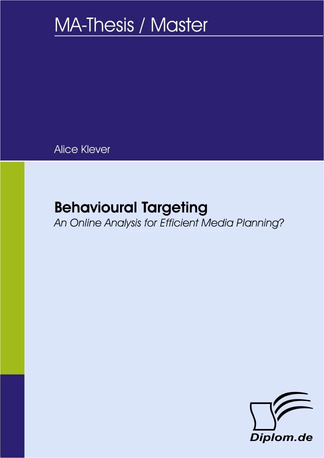 Titel: Behavioural Targeting - An Online Analysis for Efficient Media Planning?
