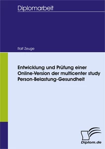 Titel: Entwicklung und Prüfung einer Online-Version der multicenter study Person-Belastung-Gesundheit