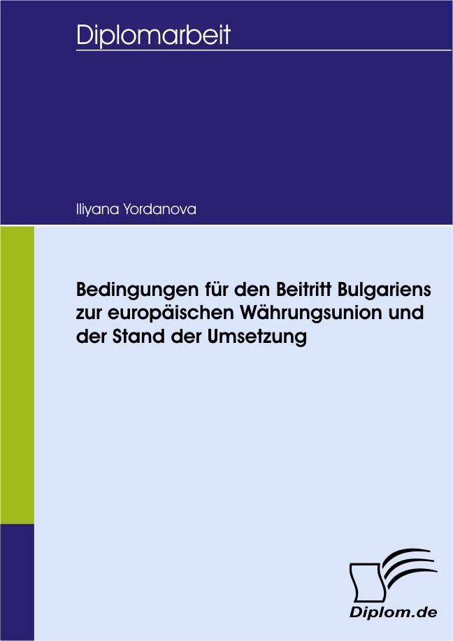 Titel: Bedingungen für den Beitritt Bulgariens zur europäischen Währungsunion und der Stand der Umsetzung
