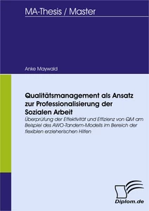 Titel: Qualitätsmanagement als Ansatz zur Professionalisierung der Sozialen Arbeit