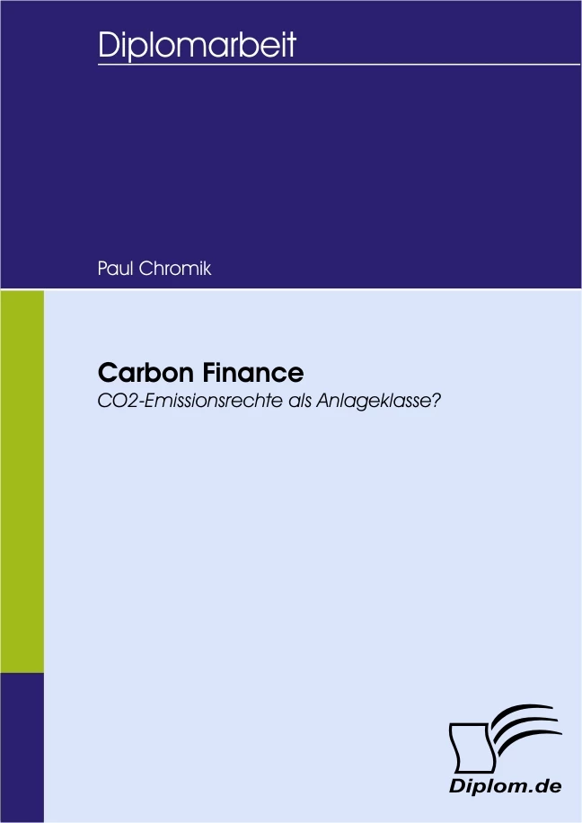Titel: Carbon Finance - CO2-Emissionsrechte als Anlageklasse?
