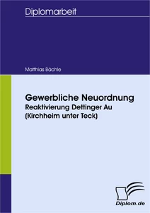 Titel: Gewerbliche Neuordnung - Reaktivierung Dettinger Au (Kirchheim unter Teck)
