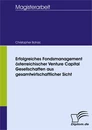 Titel: Erfolgreiches Fondsmanagement, österreichischer Venture Capital Gesellschaften, aus gesamtwirtschaftlicher Sicht