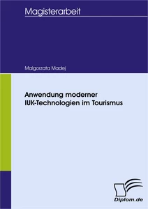 Titel: Anwendung moderner IUK-Technologien im Tourismus