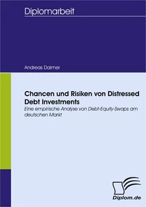 Titel: Chancen und Risiken von Distressed Debt Investments