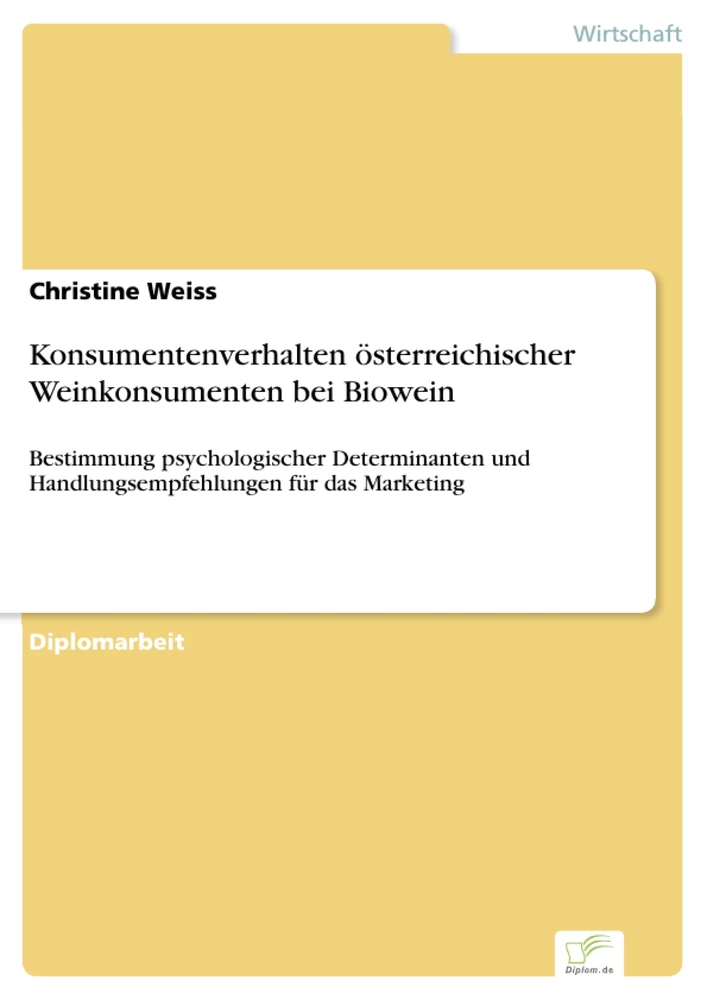 Titel: Konsumentenverhalten österreichischer Weinkonsumenten bei Biowein
