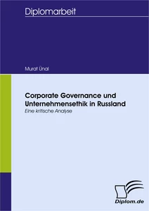 Titel: Corporate Governance und Unternehmensethik in Russland